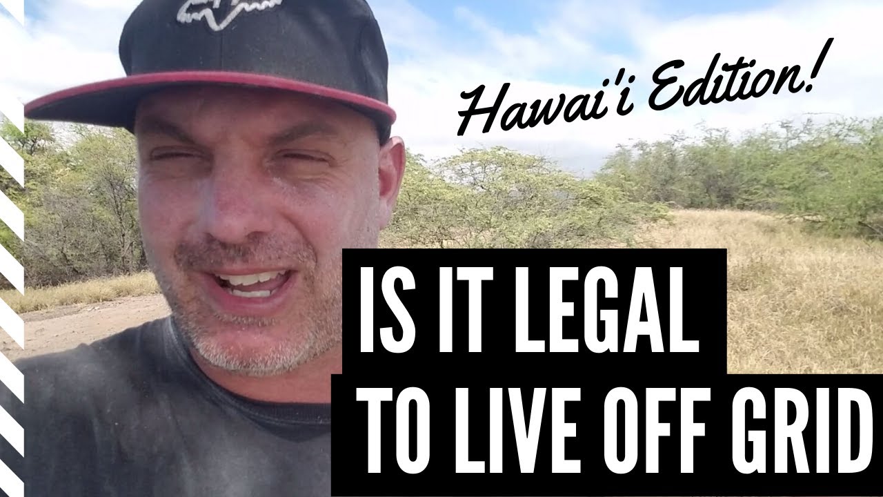 Can You Legally Live Off Grid in Hawai'i?