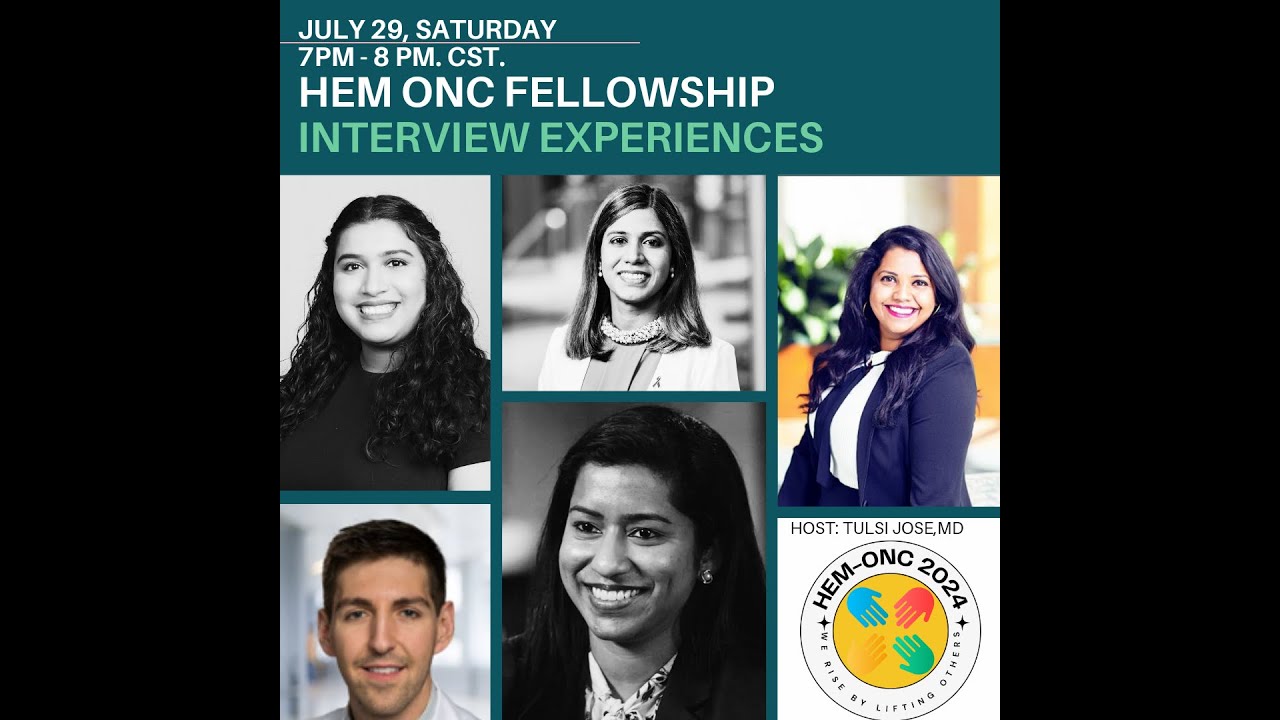 2024 Hematology/Oncology Fellowship Interview - Fellow Talk Series (Hosted by ASCO- BHSETX,Texas)