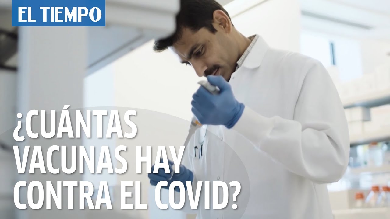 ¿Cuántas vacunas hay contra el covid 19?