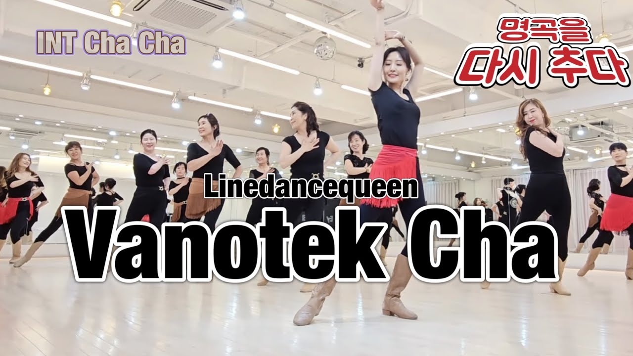 Vanotek Cha Line Dance l Intermediate Cha Cha l 바노텍 차 라인댄스 l Linedancequeen