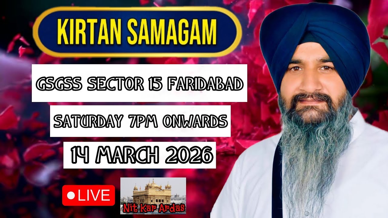 LIVE! KIRTAN 14 MARCH 2026 BHAI KULWINDER SINGH JI MAAHAL GSGSS SEC 15 FARIDABAD