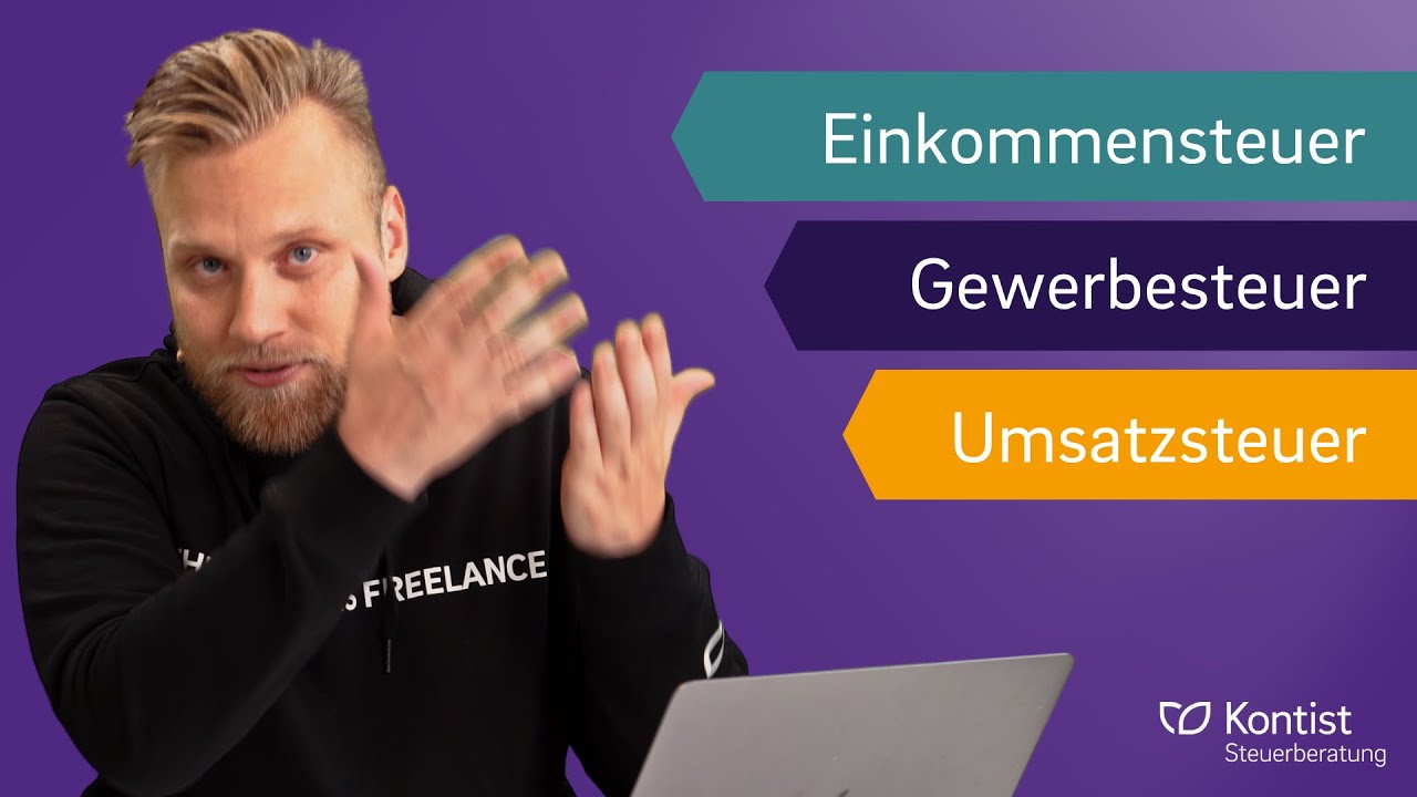 Steuern für Selbstständige - Diese Steuern musst du zahlen! | Umsatz-, Gewerbe- & Einkommensteuer