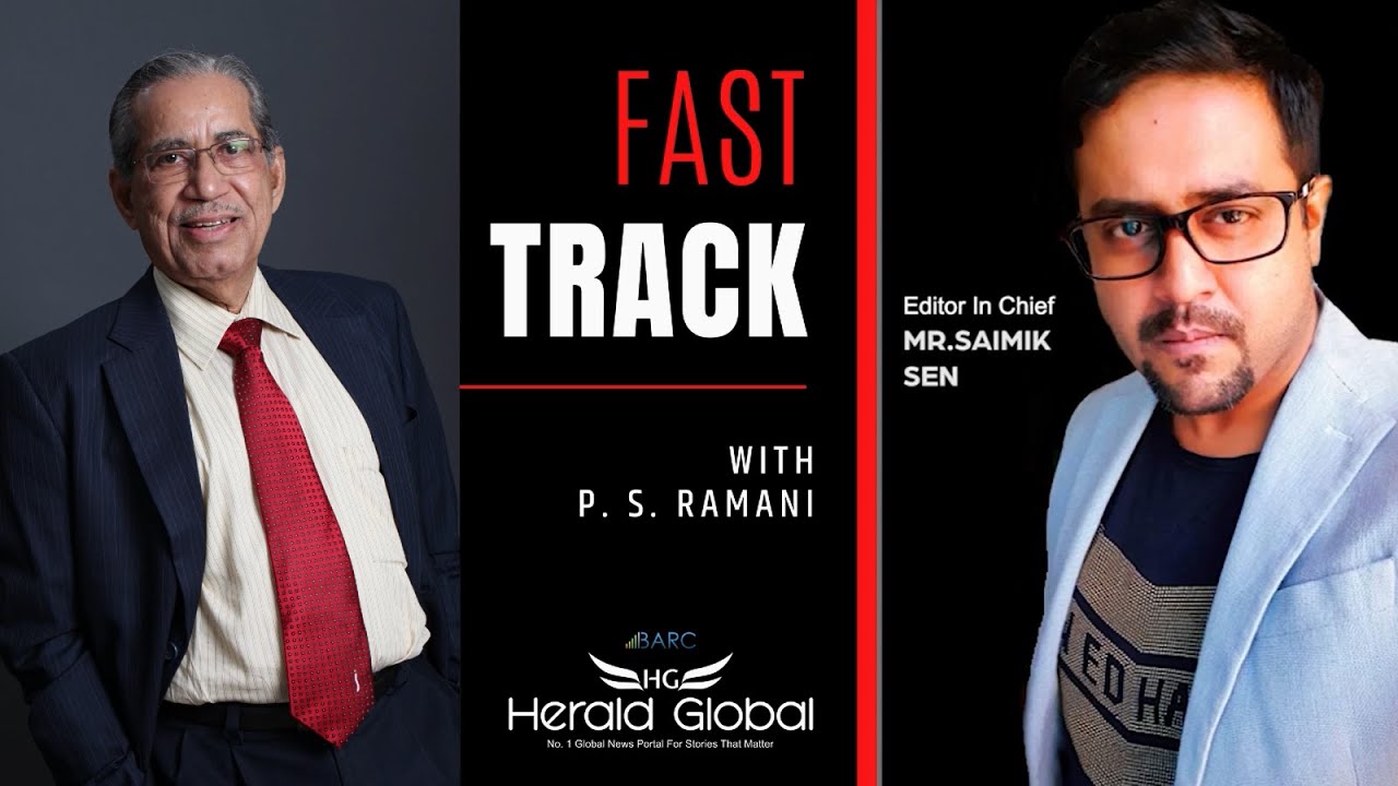 Dr. P. S. Ramani in conversation with Mr. Saimik Sen | Fast Track | Herald Global