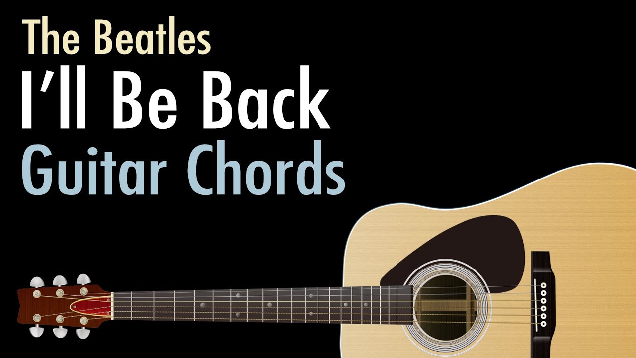 I'll Be Back - The Beatles / Guitar Chords