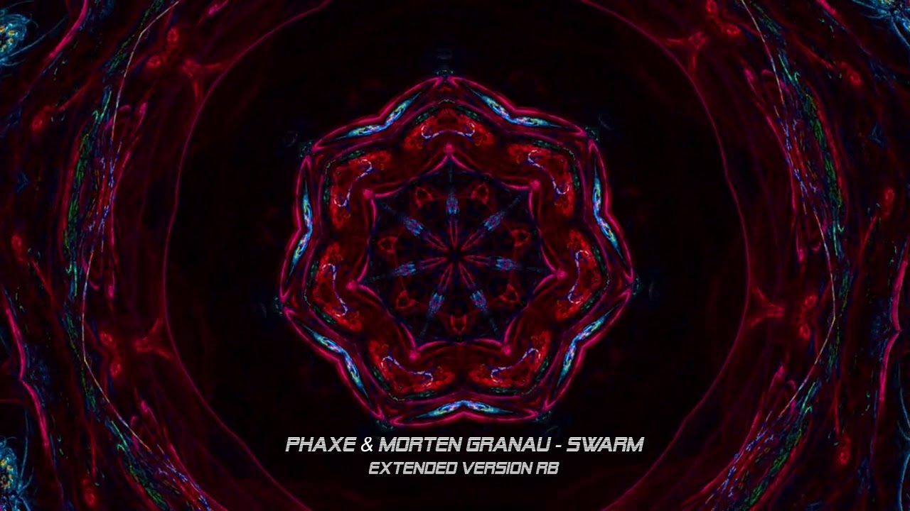 Phaxe & Morten Granau - Swarm  (Extended Version RB)