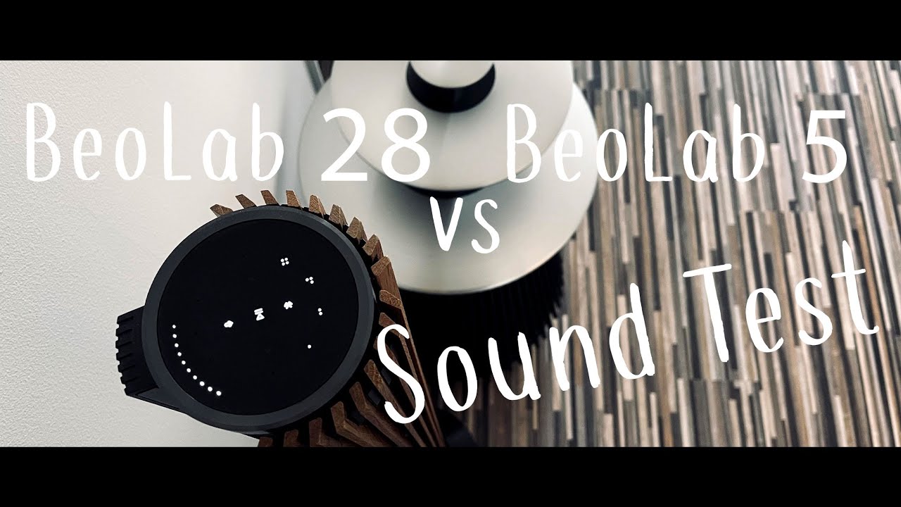 BOTF | BeoLab 28 vs BeoLab 5 Part 2| Sound Test | 4K