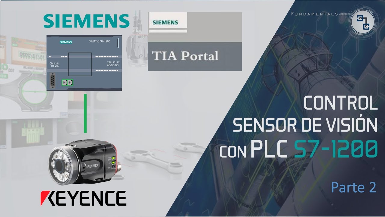 Control de visión Keyence con un PLC S7-1200 TIA PORTAL | ICMA FUNDAMENTALS