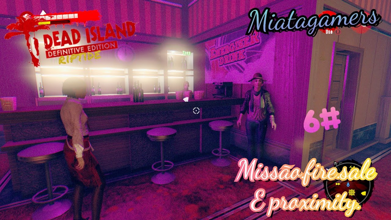 dead island riptide.miatagamers.proximity.e.fire.sale.missão.6#ptbr