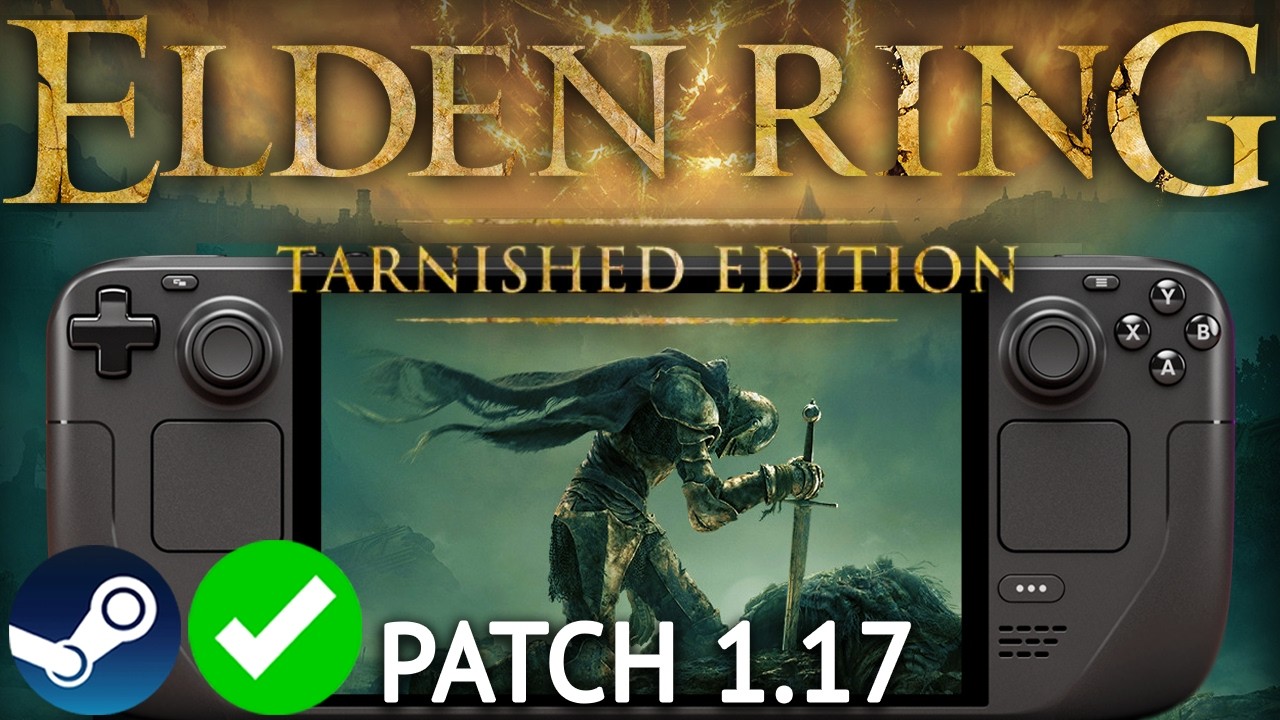 ELDEN RING TARNISHED EDITION Steam Deck NEW PATCH 1.17 Performance: Is it Playable?
