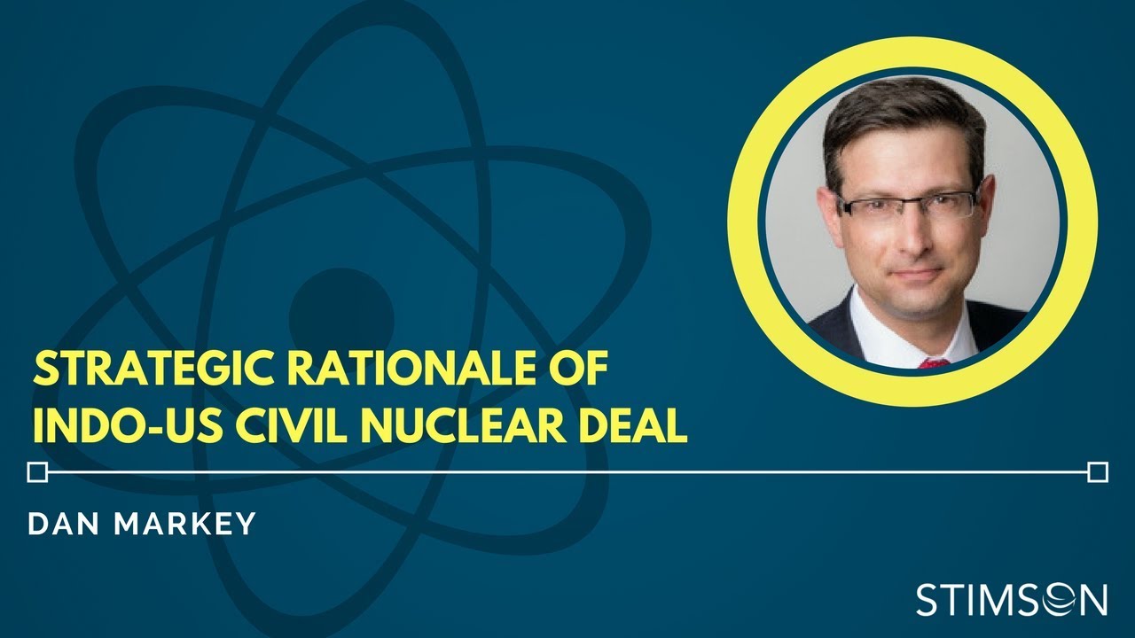 Dan Markey on the Strategic Rationale Behind the Indo-U.S. Civil Nuclear Deal