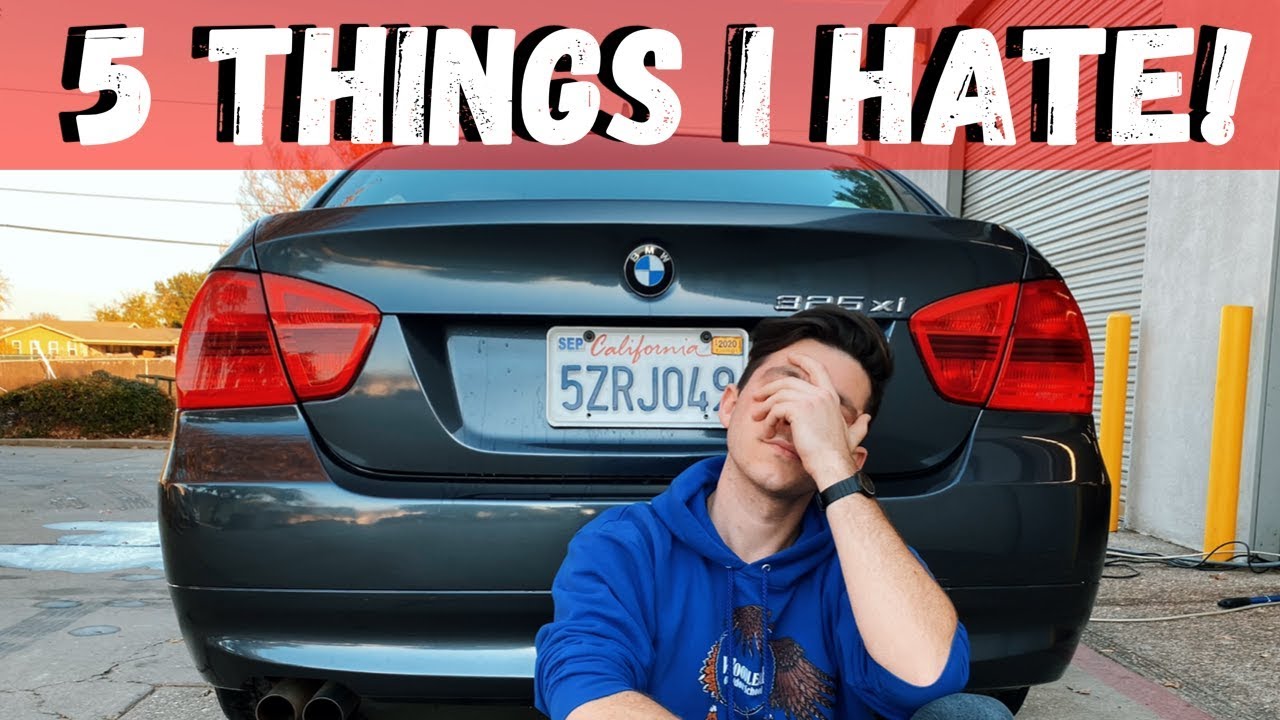 5 THINGS I HATE ABOUT THE BMW E90!