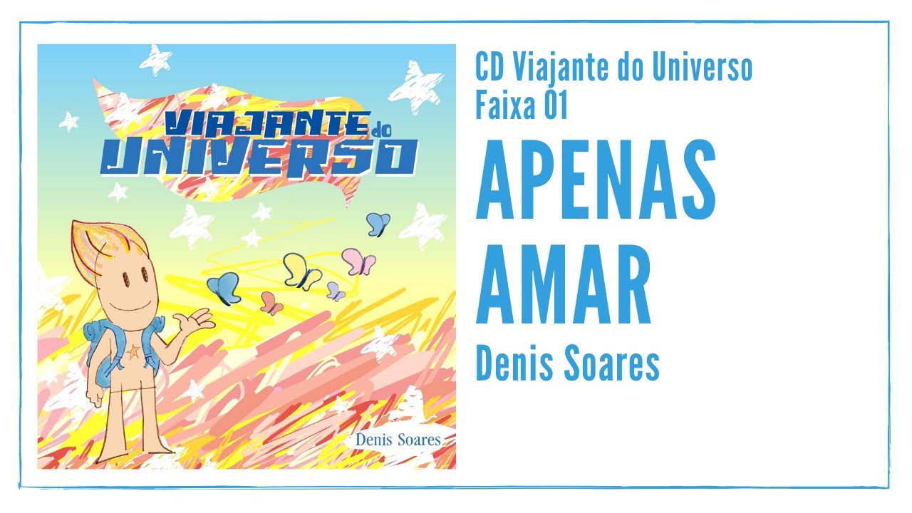 #01 Apenas amar - CD Viajante do Universo