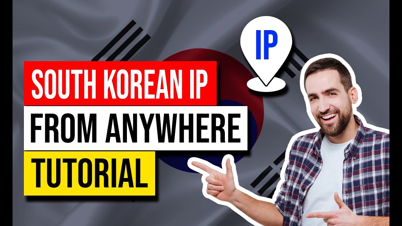 Get a South Korean IP Address 👍 Best VPN For South Korea