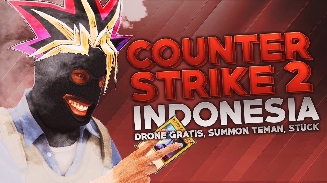 CS2 Indonesia - Drone Gratis, Summon Teman, Stuck