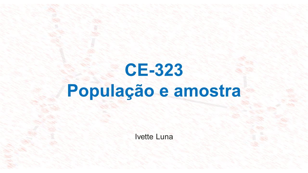 Aula 1: população e amostra