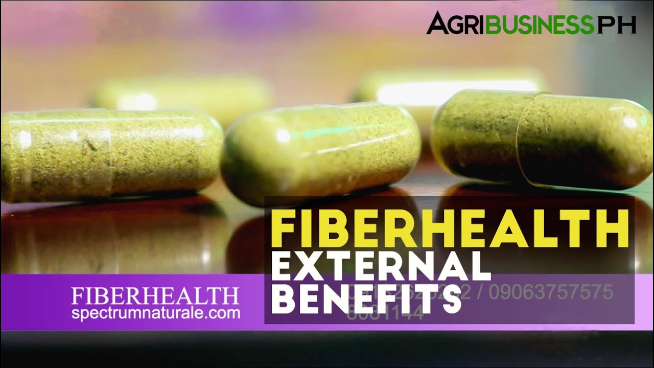 FiberHealth : External Benefit of FiberHealth | Agribusiness Philippines
