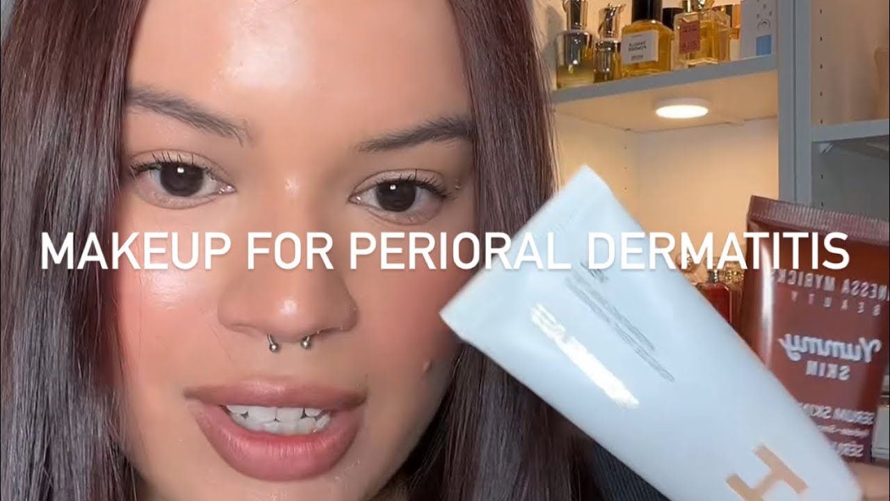 Makeup for Perioral Dermatitis