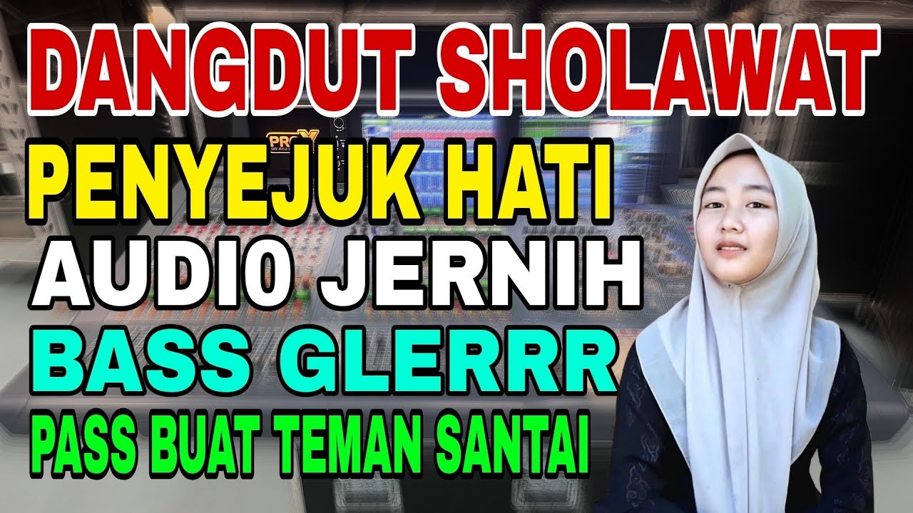 Kumpulan Dangdut solawat kalem bikin hati adem buat teman ngabuburit