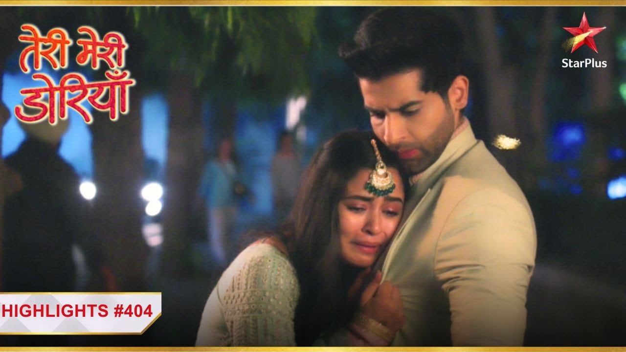 Garry ne Keerat ka rakha khayal! |Ep.404| Highlights |Teri Meri Doriyaann|Mon-Sun|7 PM