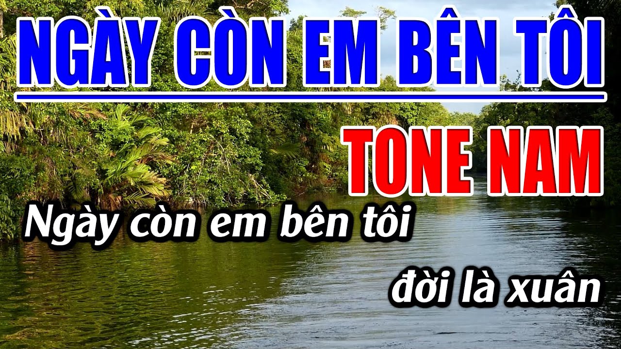 Ngày Còn Em Bên Tôi Karaoke Tone Nam Karaoke Đăng Khôi - Beat Mới