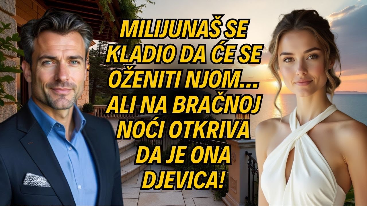 Milijunaš se kladio da će se oženiti njom… Ali na bračnoj noći otkriva da je ona djevica!