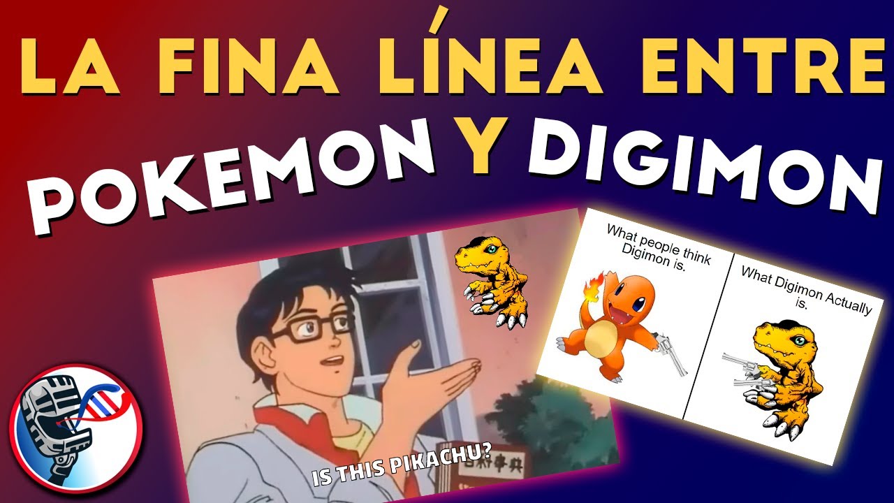 Ya no sé DISTINGUIR entre un DIGIMON y POKEMON