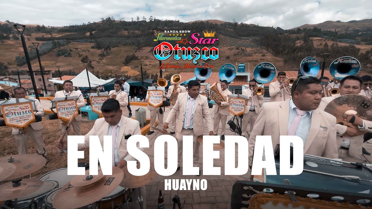 En Soledad (Huayno) - Banda Filarmónica Star Otuzco