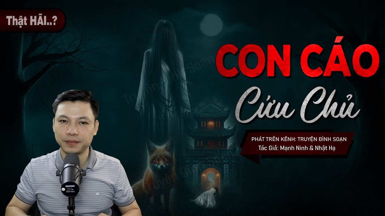 Con Cáo Cứu Chủ - Truyện Ma Có Thật Về Miếu Hoang Bên Gốc Cây Duối Mc Đình Soạn Kể