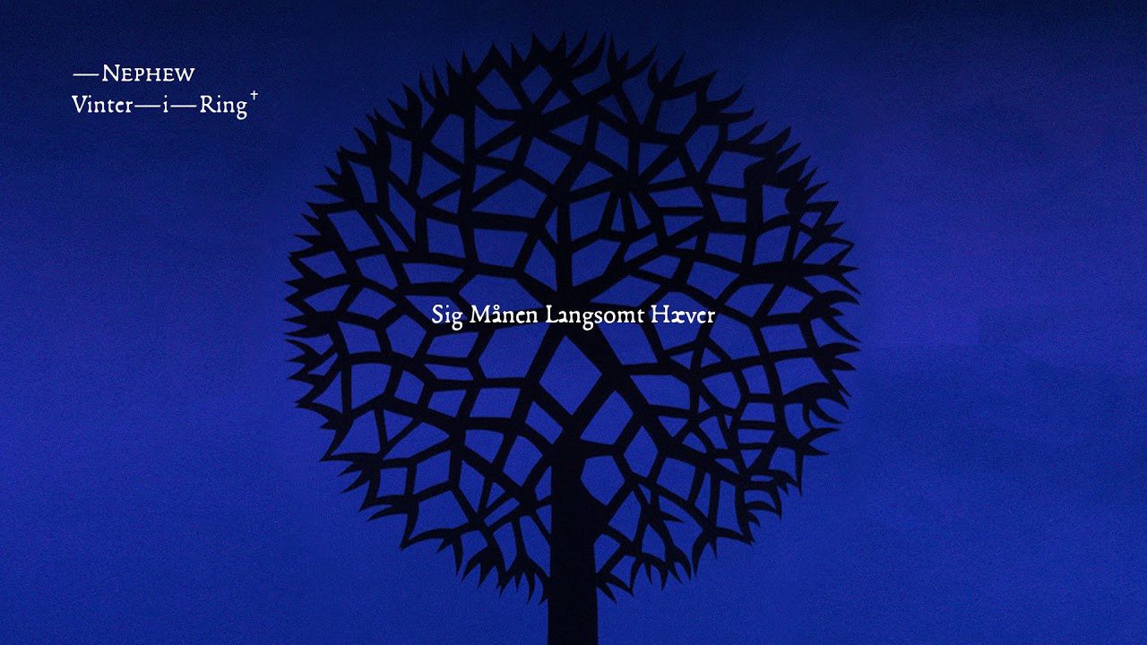 Nephew - Sig Månen Langsomt Hæver (lyrics)