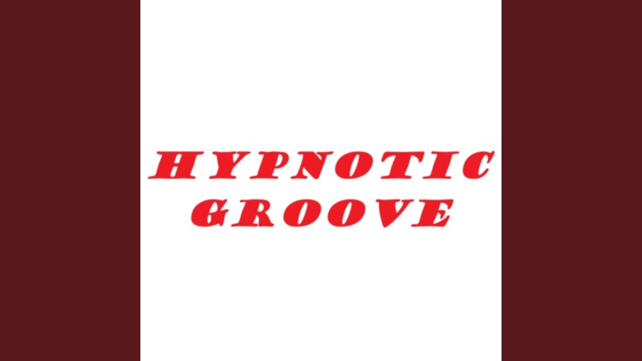 Hypnotic Groove