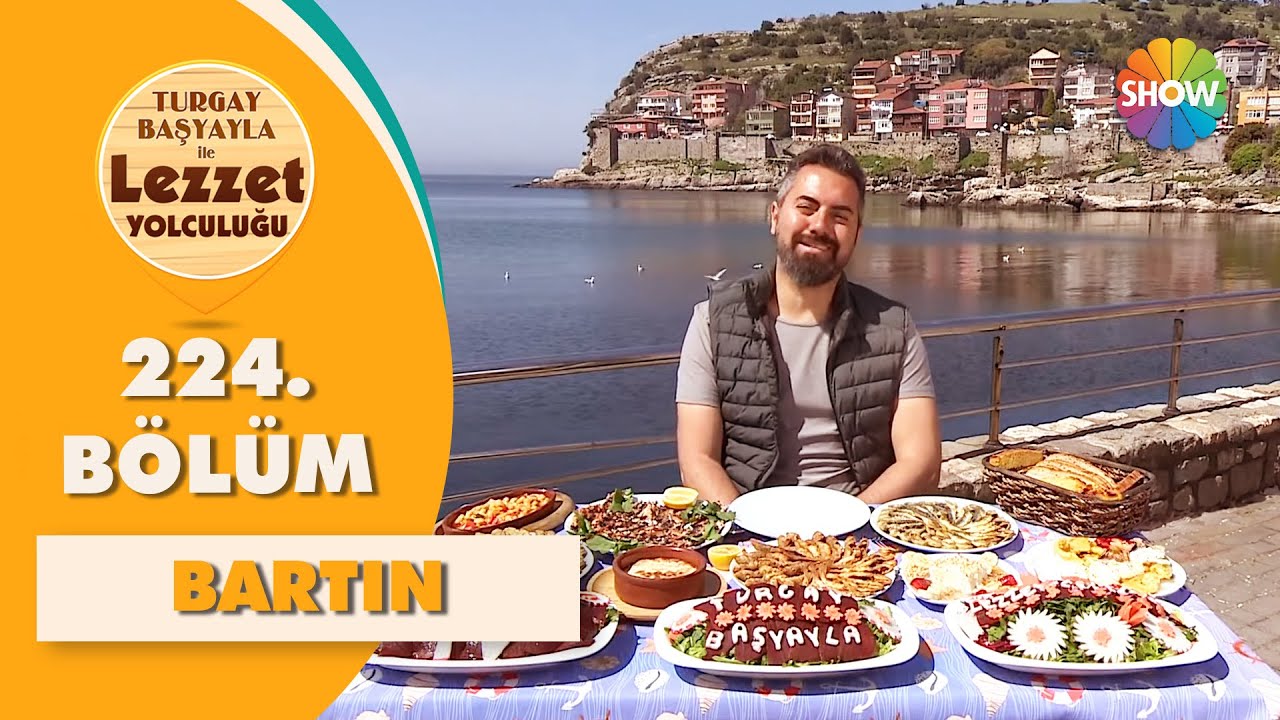 Turgay Başyayla ile Lezzet Yolculuğu 224. Bölüm | Bartın