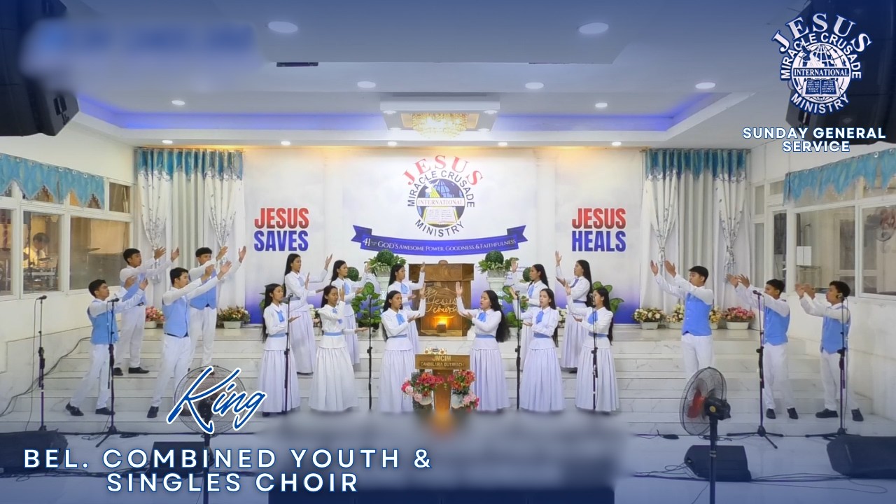 King |  JMCIM Combined Youth & Singles Choir | February 14, 2026