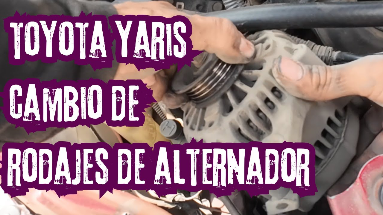 Cambio de rodajes de alternador de Toyota Yaris