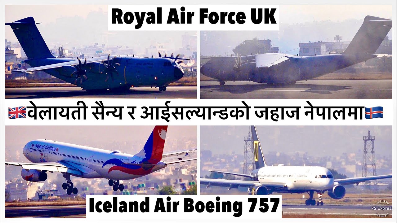 🇬🇧🇮🇸वेलायती सैन्य र आईसल्यान्डको अनौठो जहाज नेपालमा Royal Air Force A400M & Nat Geo Plane in KTM