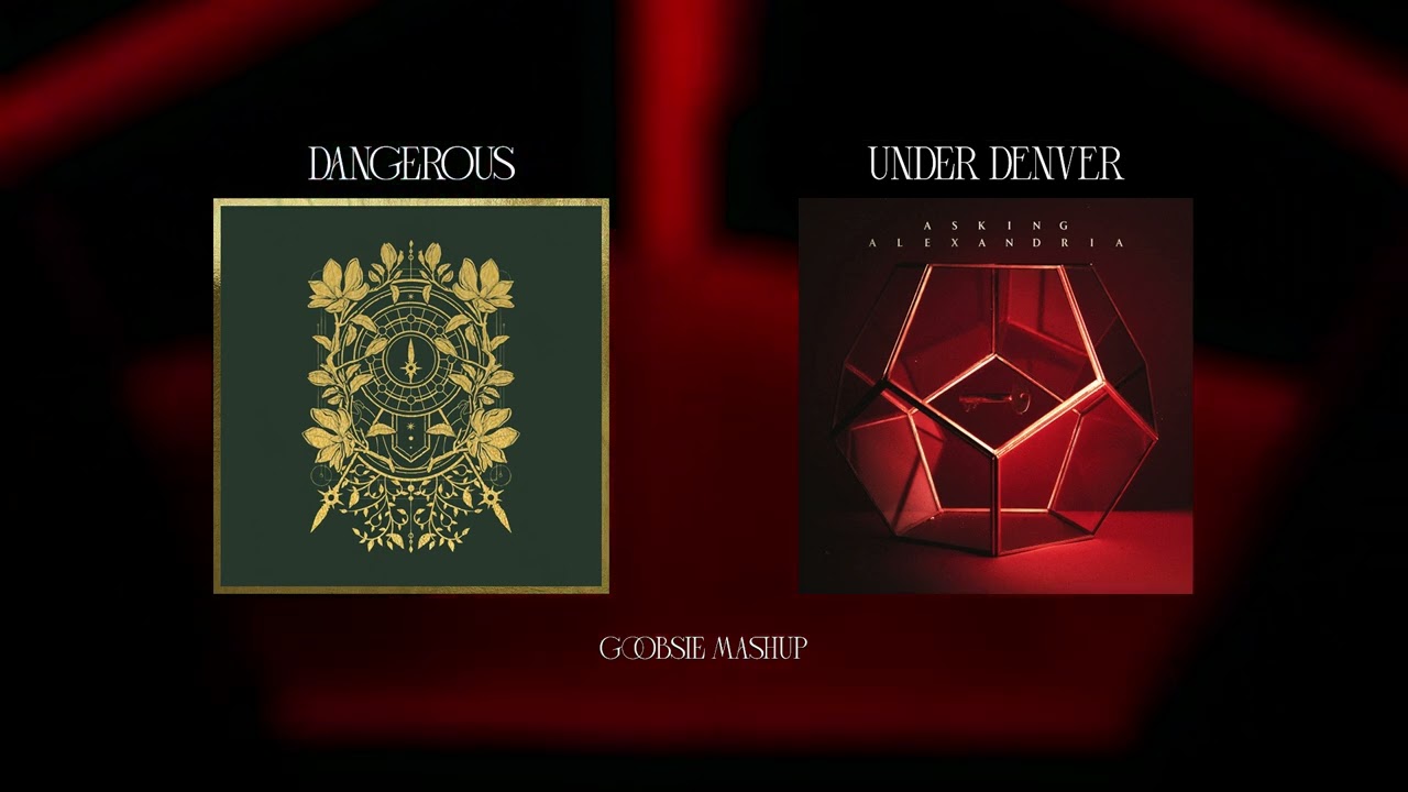 Sleep Token vs Asking Alexandria - Dangerous x Under Denver (Goobsie Mashup)