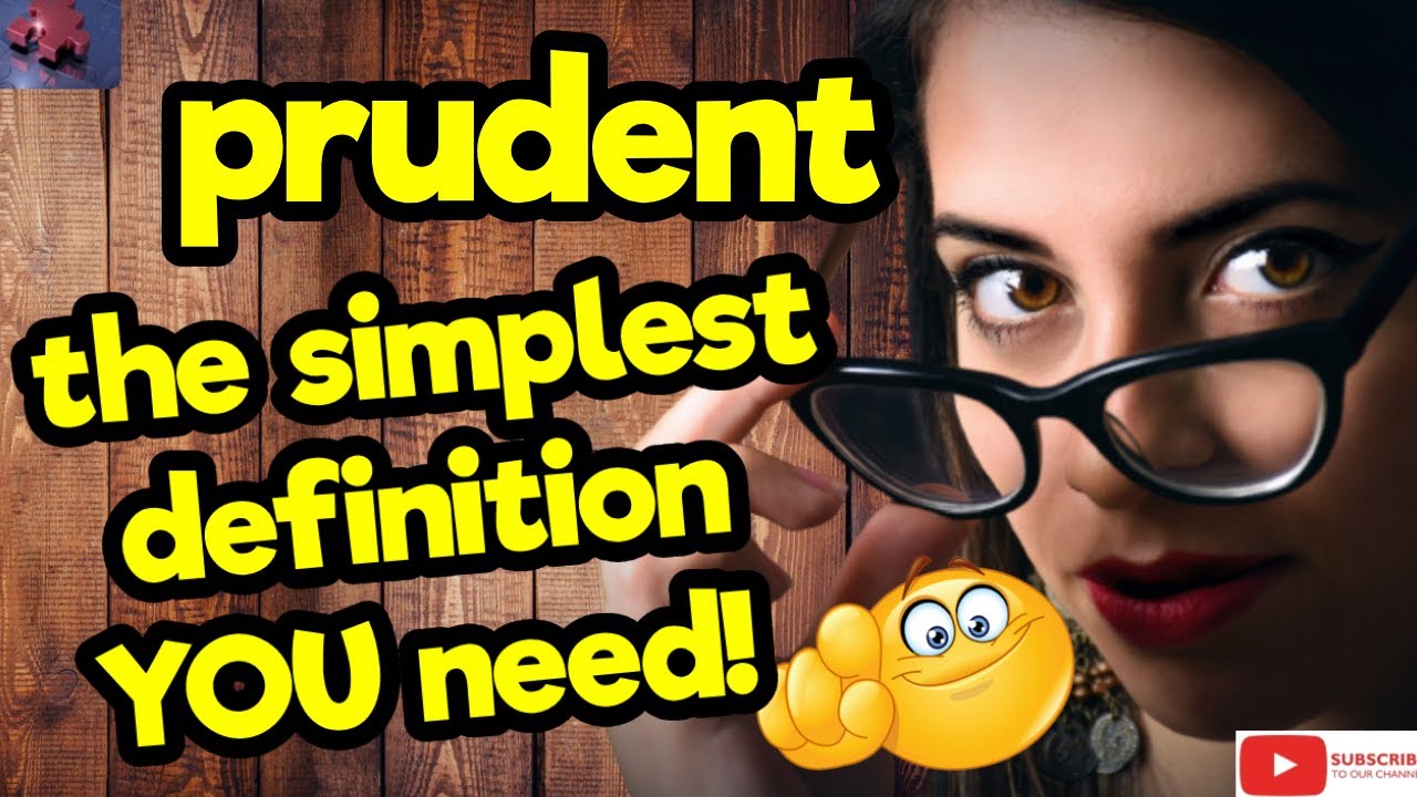 PRUDENT. The simplest definition YOU need!! #tellsvidetionary™