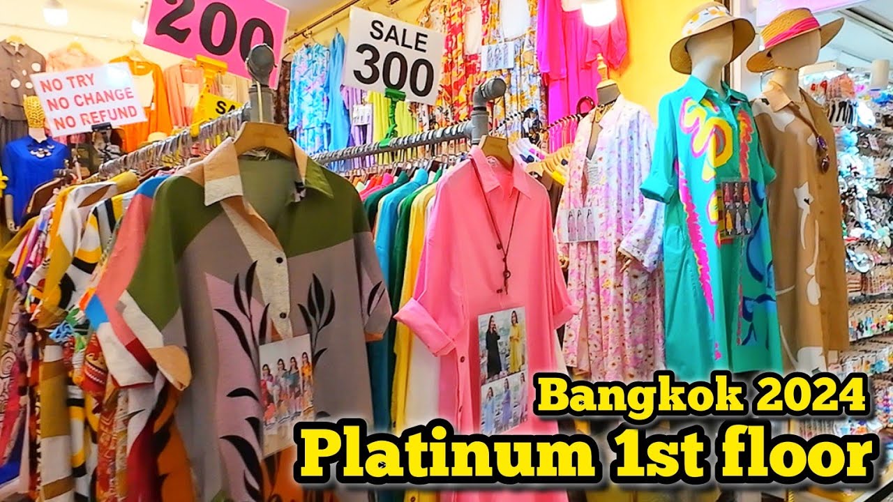 Bangkok Shopping Paradise, Platinum Fashion Mall 1st floor​ แพลตตินั่ม อัพเดตล่าสุด​ 10/10/24