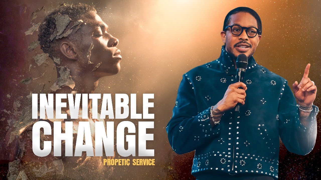 When Change Becomes Inevitable, This Is What Happens | PROPHETIC SERVICE | PROPHET LOVY ELIAS