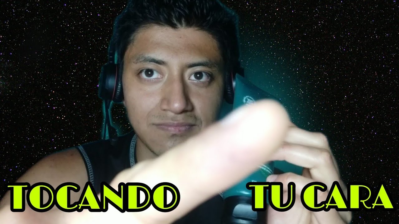 [ ASMR en español ] TOCANDO TU CARA | touching your face | m0uth sounds and visual triggers.😴💤