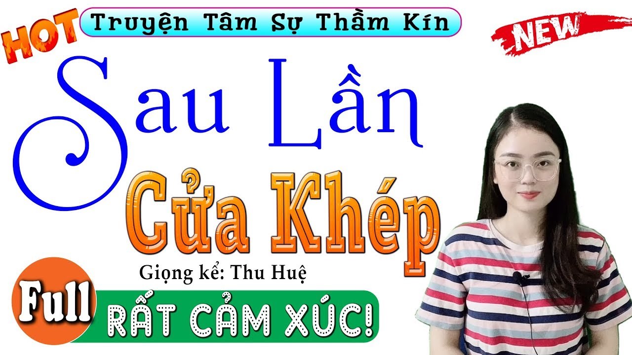 [FULL] Sau Lần Cửa Khép _ Nằm nghe kể chuyện đêm khuya đặc sắc
