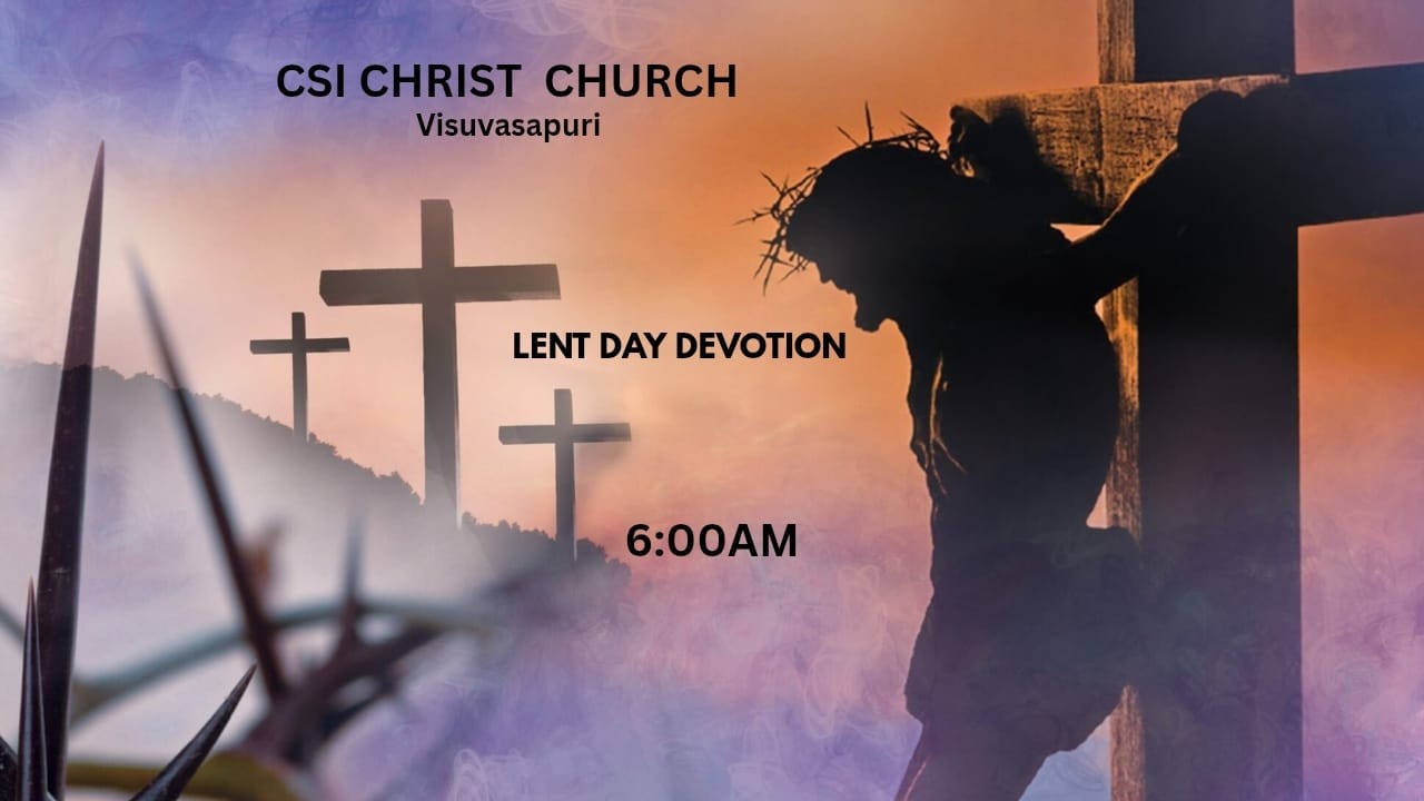 28-02-2026 MORNING DEVOTION| LENT DAY