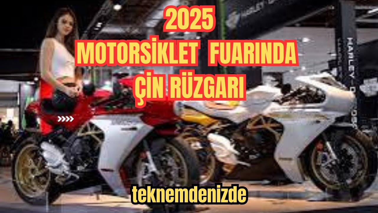 2025 MOTORSİKLET FUARI MARKA KATILIMI AZ FAKAT MODELLER SÜPER.