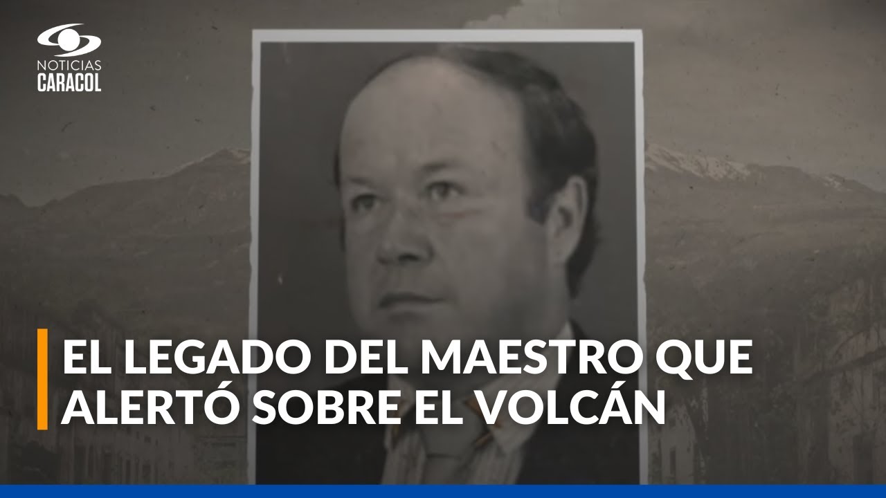 La advertencia ignorada del profesor que intentó evitar la tragedia de Armero