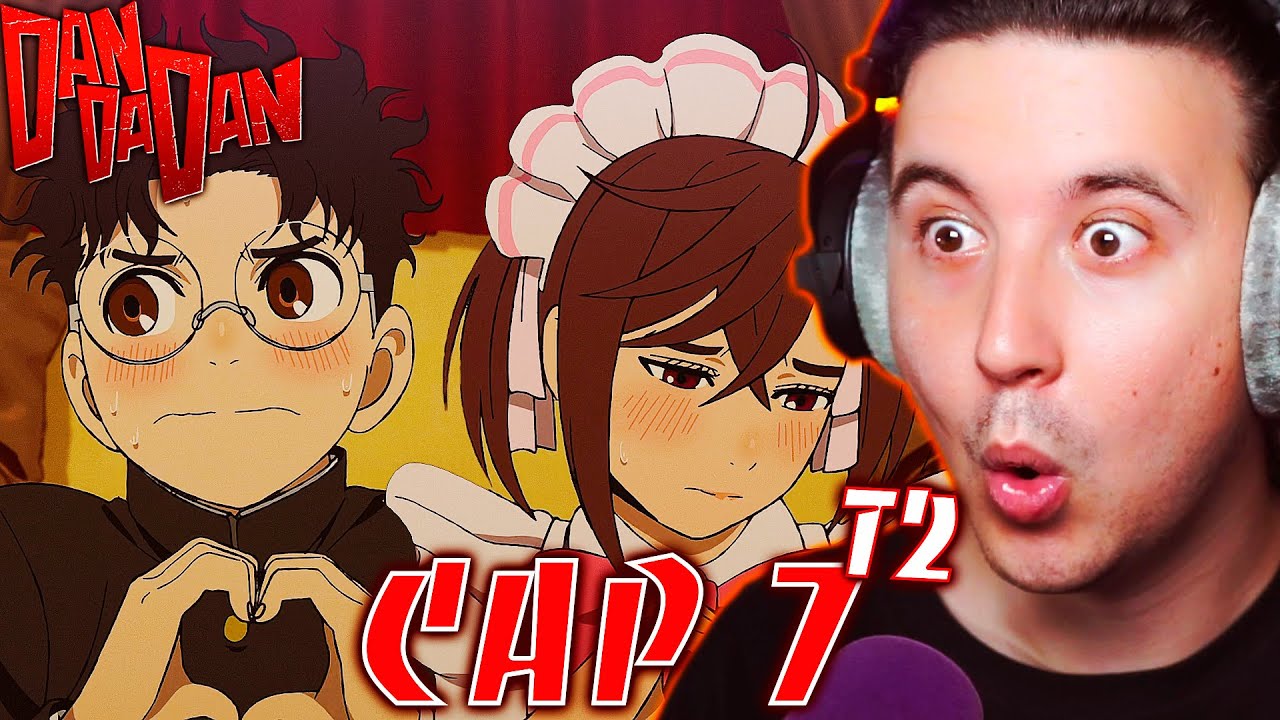 MOE MOE KYUN!!!? DANDADAN T2|CAP 7!!! | REACCIÓN!