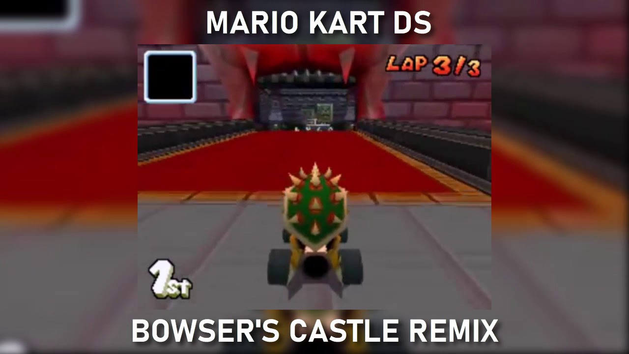 Mario Kart DS - Bowser's Castle Remix
