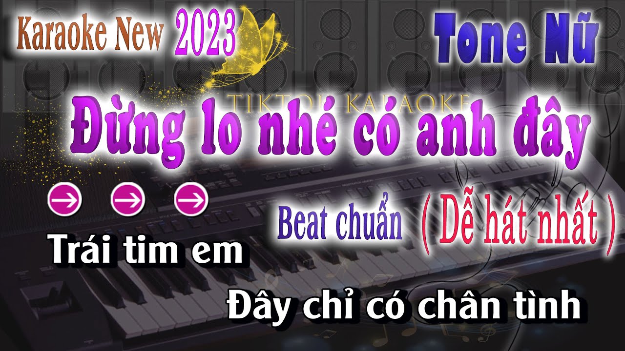 Đừng Lo Nhé Có Anh Đây - Karaoke Tone Nữ Ngân Ngân karaoke tiktok