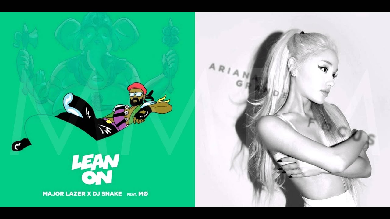 Focus On | Major Lazer & Ariana Grande Mashup!