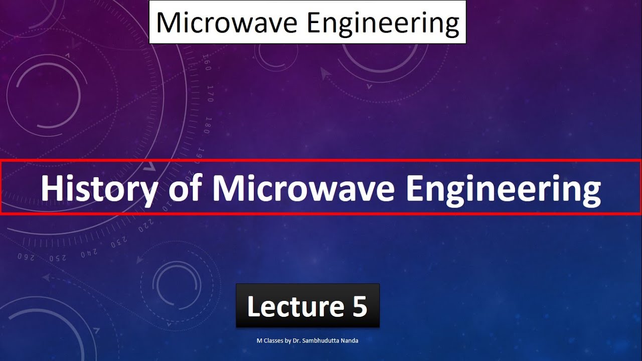 [2022] History of Microwave Engineering- Lecture 5
