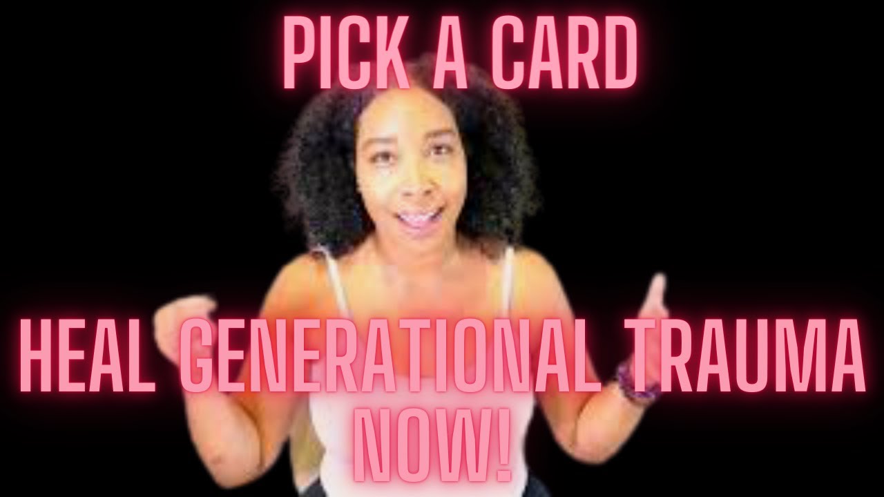 ⚡️Pick-A-Card⚡️HEAL Generational Trauma NOW! Family Wounds Curses Cycles Siblings Guidance Help Gift