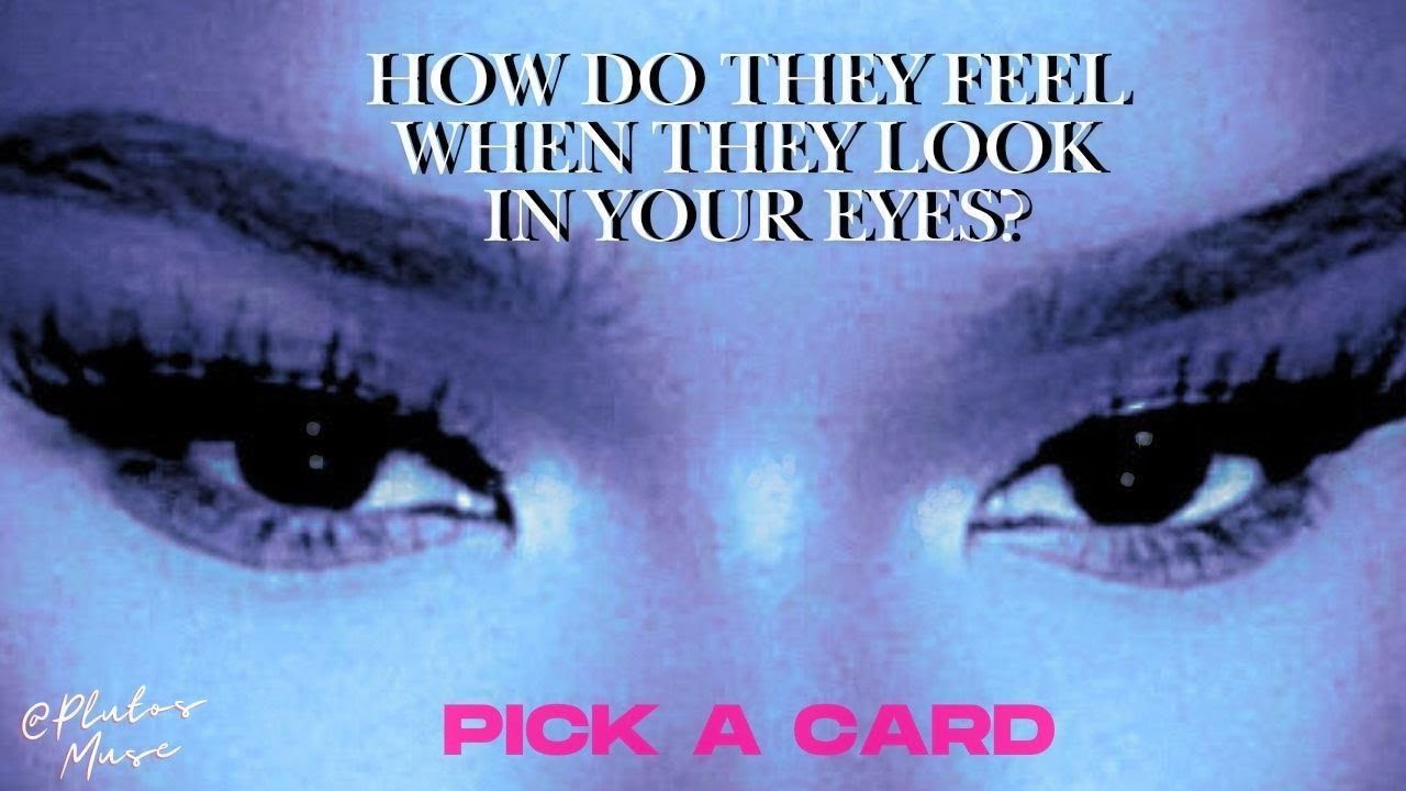 👀🤩🩵🦂How Do They Feel When They Look In Your Eyes? :::TIMELESS::: Pick A Card🦂🩵😍👁️